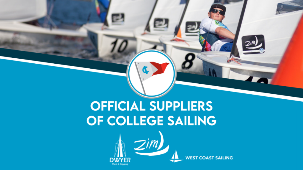 A sailor in sunglasses competes in a small sailboat race. Text reads, 'Official Suppliers of College Sailing' above logos for Dwyer, Zim Sailing, and West Coast Sailing. A flag with a red pennant is centered.