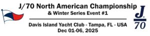 2025 J/70 North American Championship @ Davis Island Yacht Club | Tampa | Florida | United States